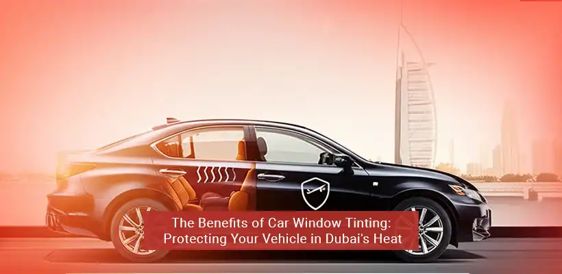 car window tinting dubai